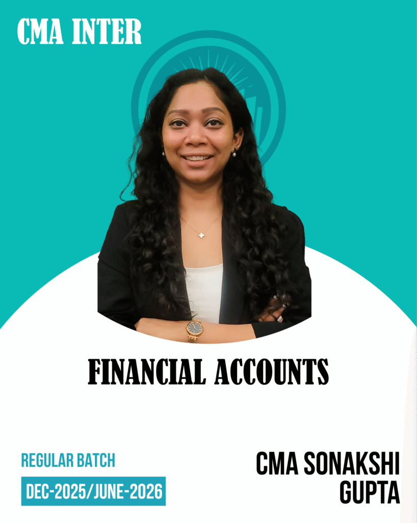 CMA Inter Financial Accounting (REGULAR + LIVE BATCH)  Dec 25/June 26