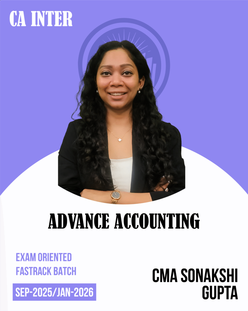 CA Inter Advanced Accounting (EXAM ORIENTED + LIVE BATCH) for Sep 2025 Exams